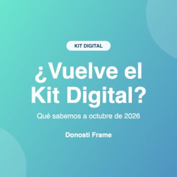 ¿Vuelve el Kit Digital en 2026? Qué sabemos a octubre de 2026